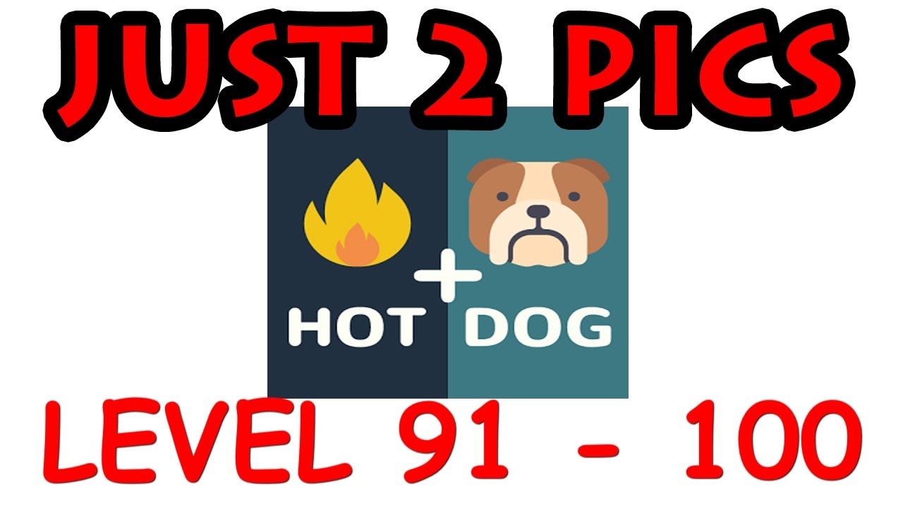 Just 2 Pics Level 91 - 100 - All Answers - Walkthrough