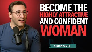 Confident Women Know This SECRET - Simon Sinek