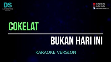 Cokelat - bukan hari ini (karaoke version) tanpa vokal