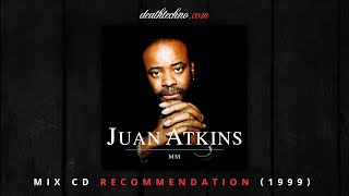 DT:Recommends | Juan Atkins - MM (1999) Mix CD