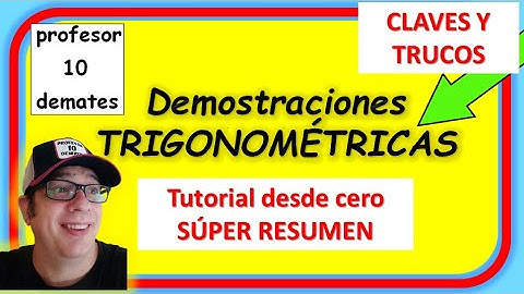 DEMOSTRACIÓN de identidades trigonométricas  SÚPER RESUMEN Ejercicios resueltos