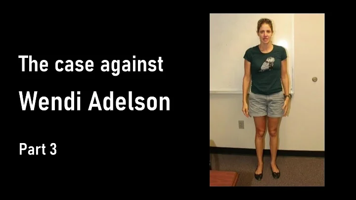 The case against Wendi Adelson - Part 3 - Evidence