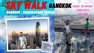 Skywalk in Bangkok, Highest building in Thailand, MAHANAKHON Bangkok, ৭৮ তলা ভবনের ছাদে স্কাইওয়াক,