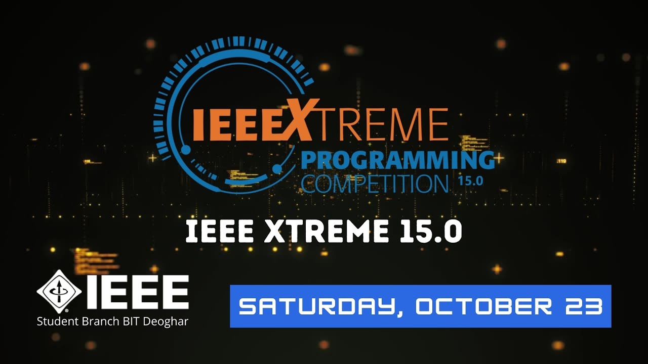 IEEE Xtreme 15.0 | 24 Hours Programming Contest | IEEE Student Branch BITD