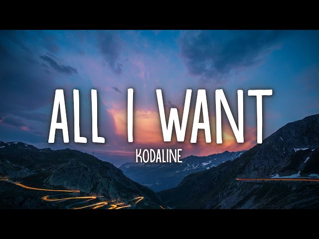 Kodaline - All I Want (Lyrics) class=