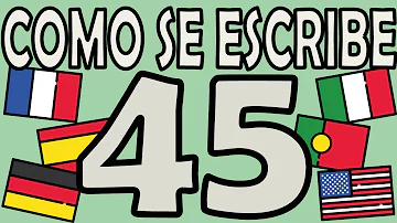 ¿Cómo se escribe 45 en palabras?