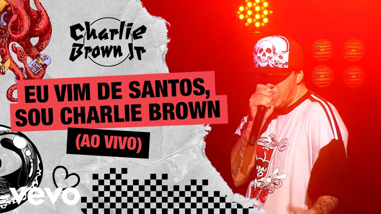 Charlie Brown Jr. Eu Vim de Santos, Sou Charlie Brown (Ao Vivo