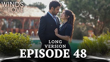 Winds of Love Episode 48 Long Version