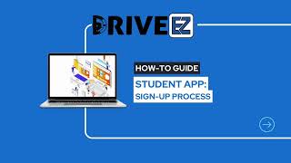 DriveEZ Student How to Guide - Sign-up Process
