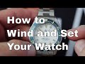 Winding and Setting your Automatic Watch