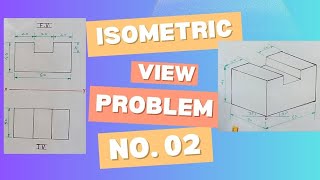 Isometric View Solved Problem No. 02 @akshaysviewpoint