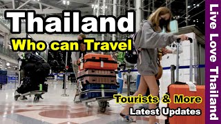 Thailand who can travel  | Tourists & more | Latest updates #livelovethailand