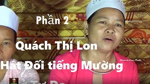 Phần 2   Q T LON hát tiếng Mường ở Tu Do