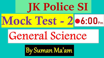 Mock Test 2 |General Science | Jk Police Sub Inspector| FAA | VLW | Patwari| Finance SI