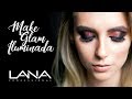 MAKE GLAM ILUMINADA by Tonn Gaspar | Lana Professional