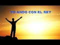 YO ANDO CON EL REY