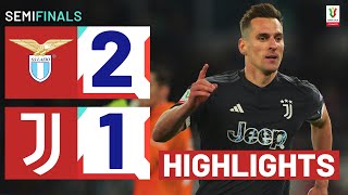 LAZIO-JUVENTUS 2-1 | HIGHLIGHTS | Juve go through at the death! | Coppa Italia Frecciarossa 2023\/24