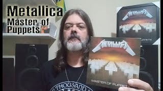 Minha opinião sobre Metallica Master of Puppets