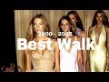 Best Runway Walks | 2000 - 2005