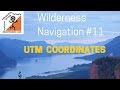 Wilderness Navigation #11 - UTM coordinates