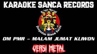 KARAOKE SANCA RECORDS - MALAM JUMAT KLIWON (VERSI METAL)