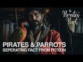 Pirates and parrots separating fact from fiction  the pirates port