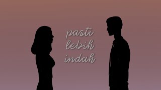 Video thumbnail of "Celine & Nadya - Pasti Lebih Indah [Official Lyric Video]"