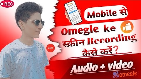 How to video and audio record on omegle |Best Internal And External Audio Screen Recorder For OMEGLE