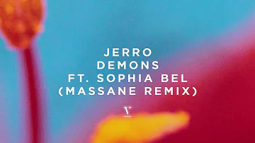 Jerro - Demons feat. Sophia Bel (Massane Remix)