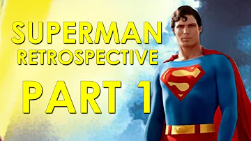Superman The Movie (1978) Retrospective/Review - Superman Retrospective, Part 1
