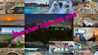 Hôtel Sheraton Vlog🇩🇿🌸زيارة لرابع مرة ومازال يعجبني 😍بصح تلاقينا بصدمة عمرنا علاش هاك