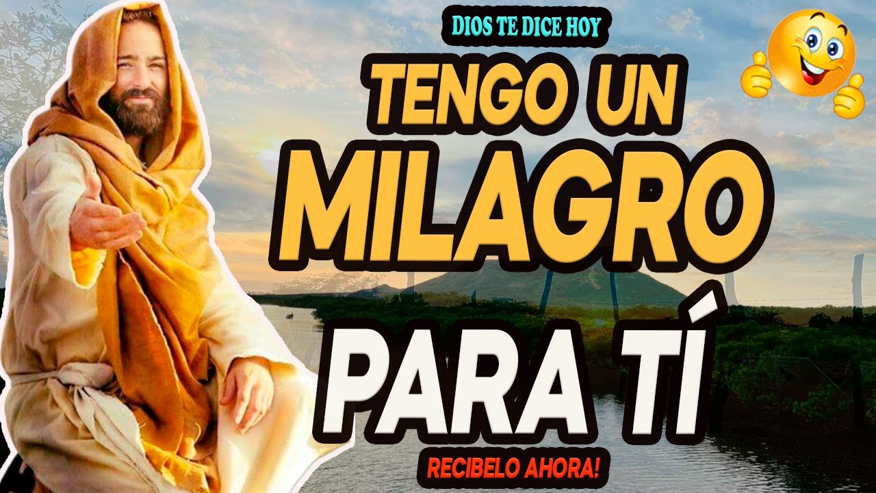DIOS te dice hoy Tengo un milagro para ti #nadaesimposibleparadios ...