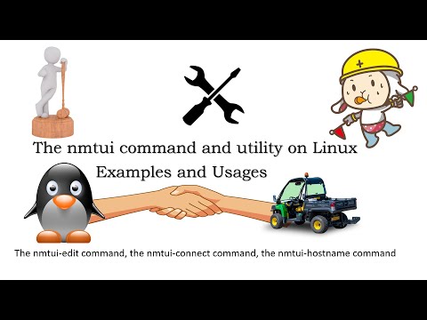 The nmtui, nmtui-edit, nmtui-connect, and nmtui-hostname commands  on Linux Explained with Examples