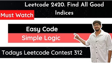 Leetcode 2420 Find All Good Indices | Hindi