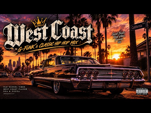 West Coast Gangsta Rap Mix | 90s & 2000s Golden Era Hip Hop | G