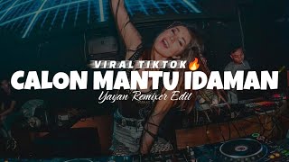 🔴CALON MANTU IDAMAN X MASHUP VIRAL TIKTOK [ Yayan Remixer Re-Edit ]Newrmx2025🔥🔥