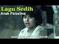Lagu sedih Palestina, Kami akan berbuka di AL QUDS Ibukota Palestina.