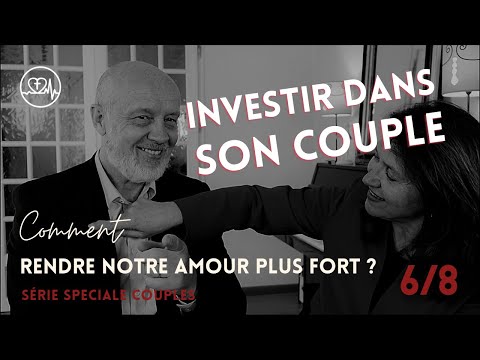 Investir dans son couple | Série Couples |  Ministère Connexion Vie