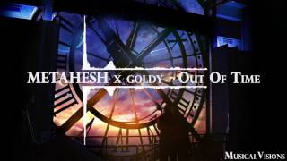 METAHESH x Goldy - Out of Time