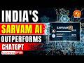 Sarvam AI Explained: Can India’s AI Really Outperform ChatGPT & Google Gemini?