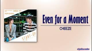 CHEEZE (치즈) – 우연히 잠시라도 (Even for a Moment) [Start-Up OST Part 8] [Rom|Eng Lyric]