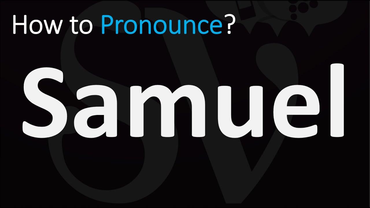 how-to-pronounce-samuel-correctly-youtube