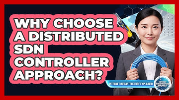 Why Choose a Distributed SDN Controller Approach?