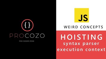 Javascript weird concepts - Part 1 - Syntax parser, execution context and Hoisting