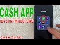  how to buy stuff with cash app without card 