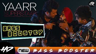 Yaar Superstar [Bass Boosted] || Hardy Sandhu || Bass Roasters || Sony Music India