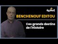 Benchenouf editou  ces grands destins de lhistoire