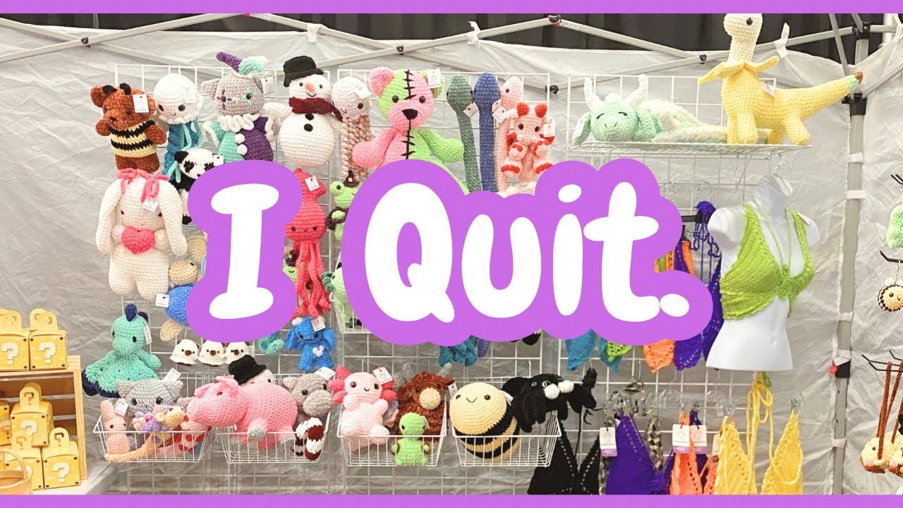 I Did a Three Day Market & It Made Me Quit | Crochet Market Prep & Results | Channel Updates