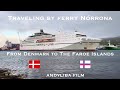 Traveling by ferry nrrona from denmark to the faroe islands
