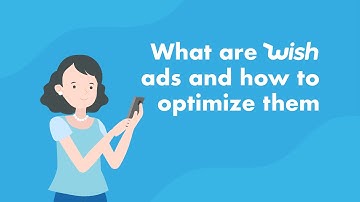 ProductBoost: What are Wish ads and how to optimize them